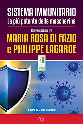 Sistema immunitario. La più potente delle mascherine (SH. Health service. Ripensare la salute)