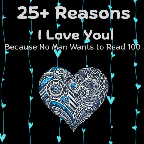 25+ Reasons I Love You!: Because No Man Wants to Read 100 von Love & Laughter Books