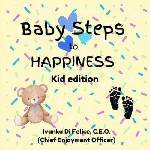 Baby Steps to Happiness: Kid Edition von Love and Laughter Books