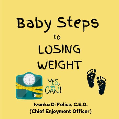 Baby Steps to Losing Weight von Love and Laughter Books