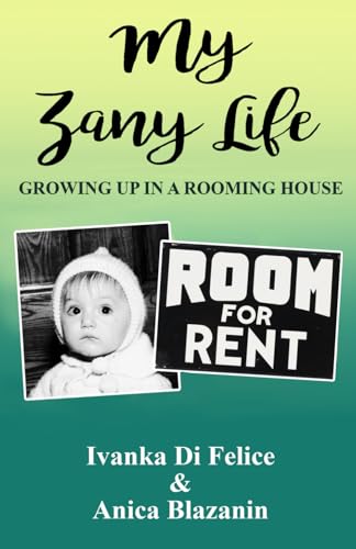 My Zany Life: Growing Up in a Rooming House
