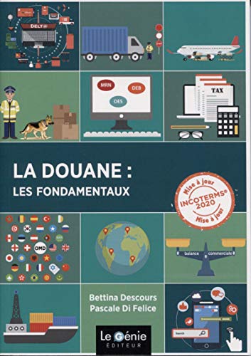 La douane : les fondamentaux: Mise à jour INCOTERMS 2020 von GENIE GLACIERS