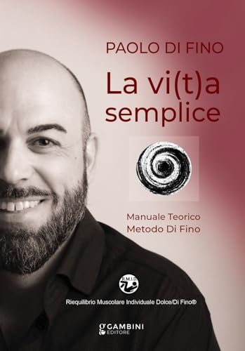 La vi(t)a semplice. Manuale teorico. Metodo Di Fino von Gambini Editore