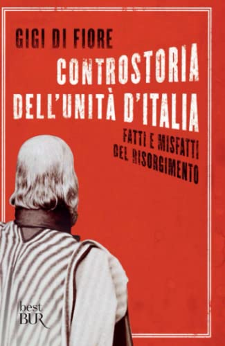 Controstoria dell'unità d'Italia (BUR Saggi) von BUR Rizzoli