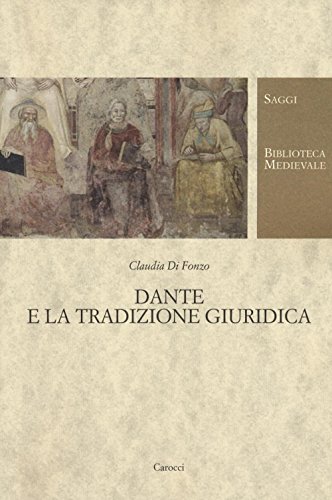 Dante e la tradizione giuridica (Biblioteca medievale. Saggi) von Carocci