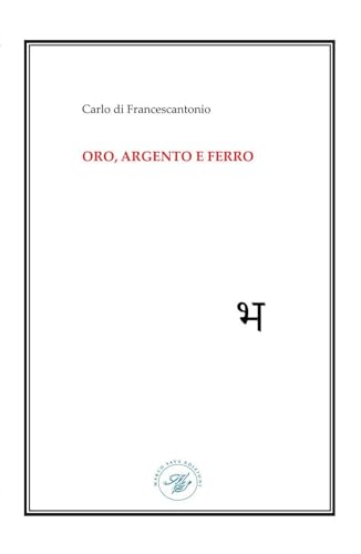 Oro, argento e ferro von Marco Saya
