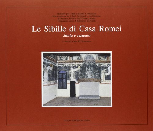 Le sibille di casa Romei. Storia e restauro (Arte) von Longo Angelo