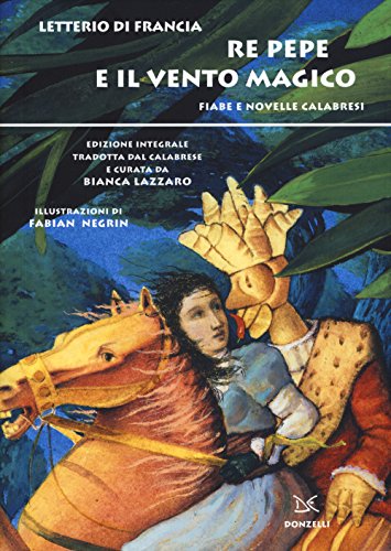 Re Pepe E Il Vento Magico. Fiabe E Novelle Calabresi von Donzelli Editore