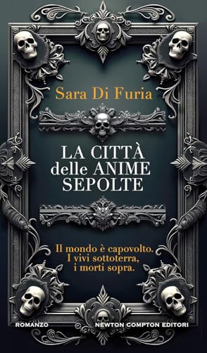 La città delle anime sepolte (Nuova narrativa Newton) von Newton Compton Editori