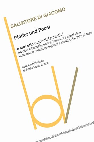 Pfeifer und pocal e altri otto racconti fantastici (Biblioteca del vascello) von Robin