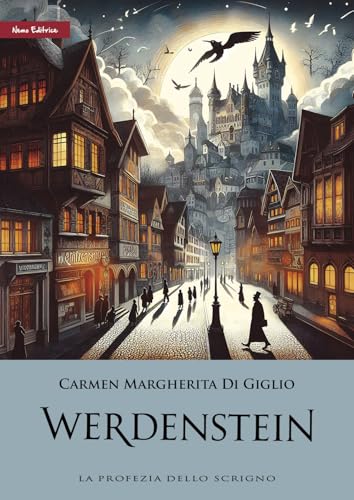 Werdenstein. La profezia dello scrigno. Ediz. speciale (Bibliotheca Gothica. Non solo gotico) von Nemo (Milano)