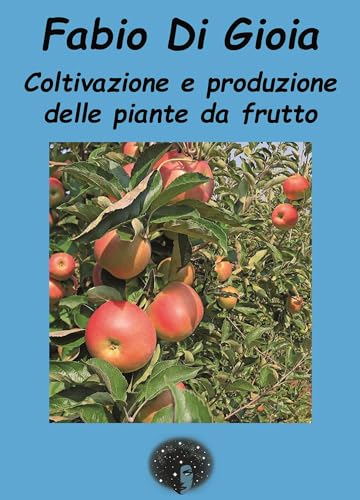 Coltivazione e produzione delle piante da frutto von Andromeda