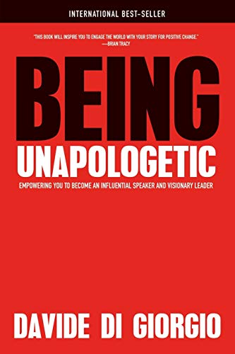 Being Unapologetic: Empowering You to Become an Influential Speaker and Visionary Leader von Aviva Publishing