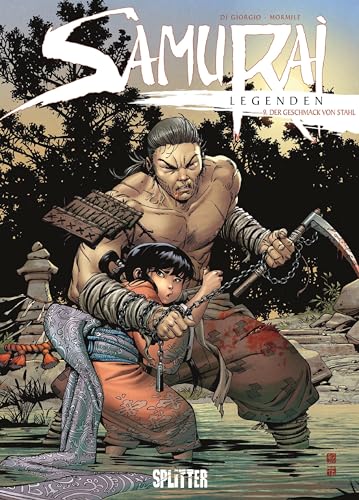 Samurai Legenden. Band 9: Der Geschmack von Stahl