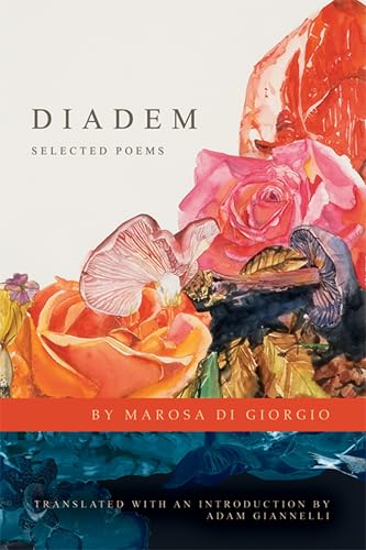 Diadem: Selected Poems (Lannan Translations Selection, Band 22) von BOA Editions