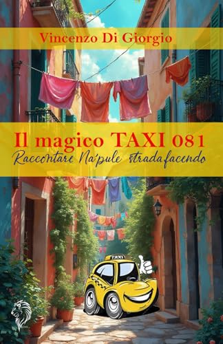 IL MAGICO TAXI 081: Raccontare Na’pule strada facendo