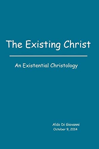 The Existing Christ: An Existential Christology