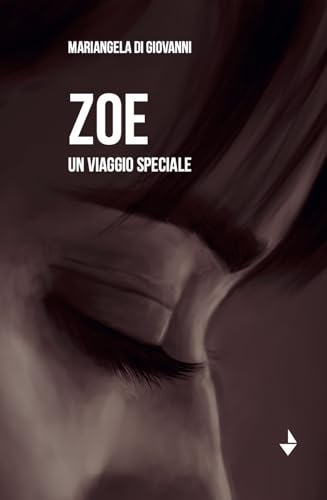 Zoe. Un viaggio speciale (Parole madri) von Venturaedizioni