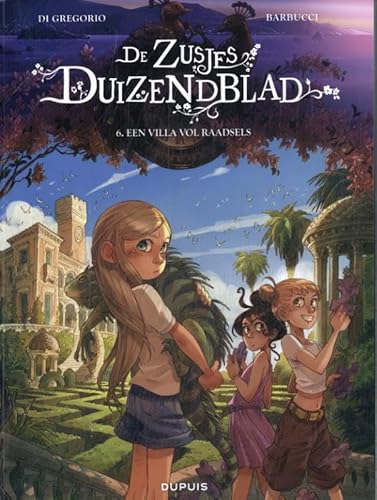 Een villa vol raadsels (Zusjes Duizendblad, De, 6) von Dupuis