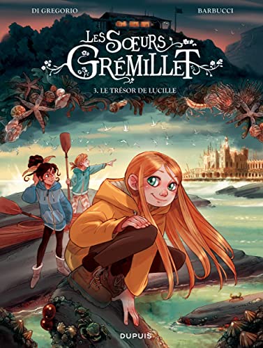 Les soeurs Grémillet - Tome 3 - Le trésor de Lucille von DUPUIS