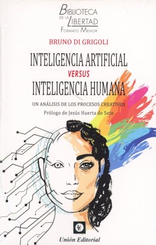 Inteligencia artificial versus inteligencia humana (Biblioteca de la libertad formato menor, Band 51) von Unión Editorial