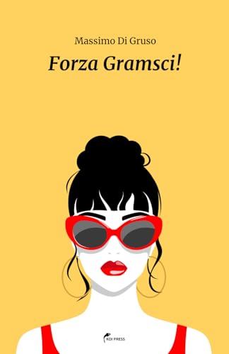 Forza Gramsci! von Koi Press