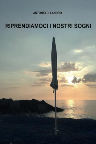 Riprendiamoci i nostri sogni von Youcanprint