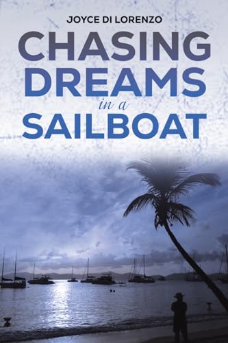 Chasing Dreams in a Sailboat von Austin Macauley Publishers