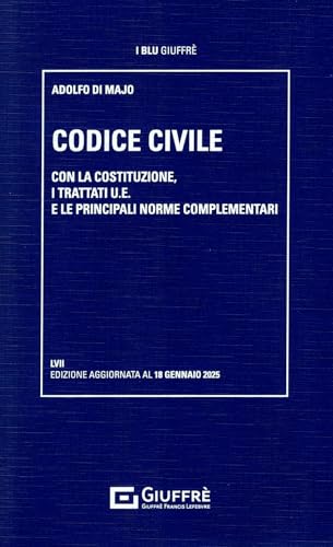 Codice civile. Con la Costituzione, i trattati U.E. e le principali norme complementari (I blu Giuffrè) von Giuffrè