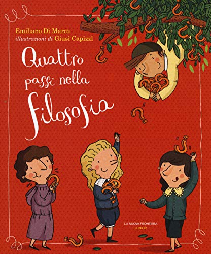 Quattro passi nella filosofia von La Nuova Frontiera Junior