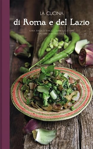 La cucina di Roma e del Lazio (Cucina regionale)