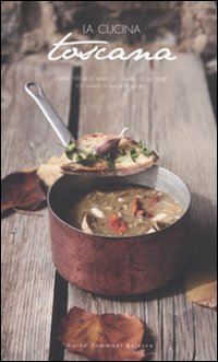 La cucina toscana (Gli illustrati)