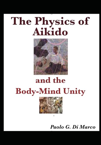 The Physics of Aikido and the Body-Mind Unity von ISBN
