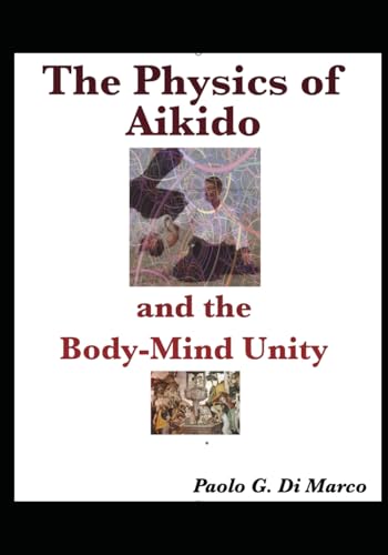 The Physics of Aikido and the Body-Mind Unity
