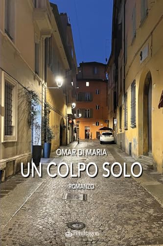 Un colpo solo (Linferno) von Edizioni Pendragon