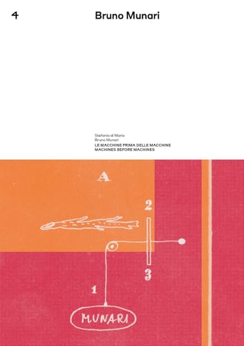Stefania di Maria, Bruno Munari - Machines Before Machines von Corraini