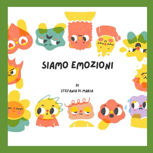 Siamo emozioni: di Stefania Di Maria von Independently published