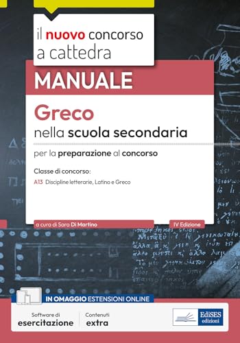 Greco nella scuola secondaria. Manuale per la preparazione al concorso. Con software di esercitazione (Concorso a cattedra) von Edises professioni & concorsi