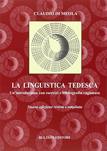 La linguistica tedesca. Un'introduzione con esercizi e bibliografia ragionata. Ediz. italiana e tedesca von Bulzoni