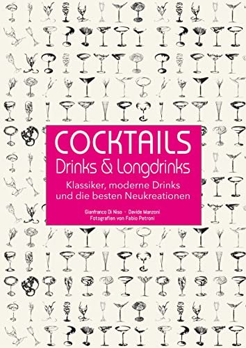 Cocktails, Drinks & Longdrinks: Klassiker, moderne Drinks und die besten Neukreationen