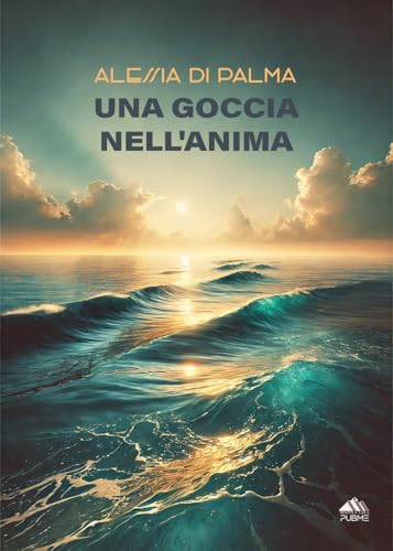 Una goccia nell'anima: (Collana Nirvana - PubMe) (Monna Lisa) von PubMe