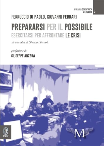 Prepararsi per il possibile. Esercitarsi per affrontare le crisi (Mercurio) von Aracne (Genzano di Roma)