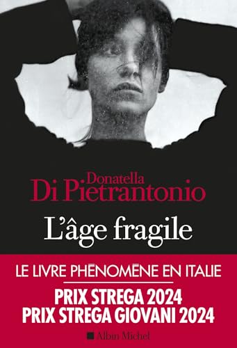 L'Age fragile: Prix Strega 2024 von ALBIN MICHEL