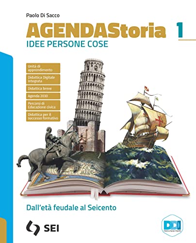 Agenda storia. Idee persone cose. Per le Scuole superiori. Con e-book. Con espansione online. Dall'età feudale al Seicento (Vol. 1)