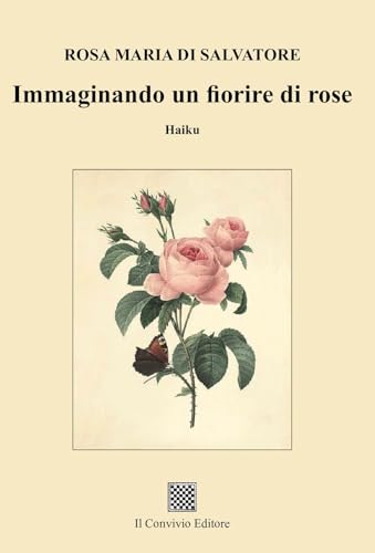 Immaginando un fiorire di rose von Il Convivio