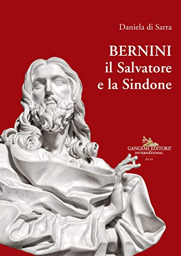 Bernini, il Salvatore e la Sindone (Arti visive, architettura e urbanistica) von Gangemi Editore