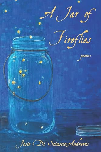 A Jar of Fireflies: Poems von Mosaic Press