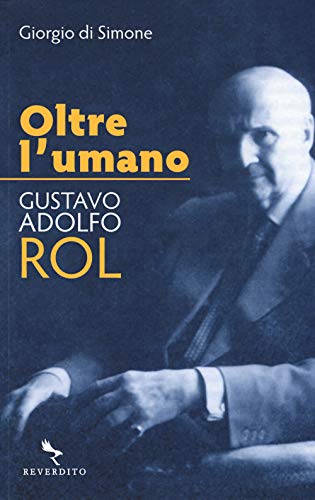 Oltre l'umano. Gustavo Adolfo Rol (Varia) von VARIA