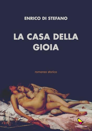La casa della gioia (Sognatori) von GAEditori