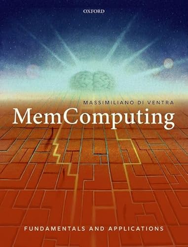MemComputing: Fundamentals and Applications von Oxford University Press